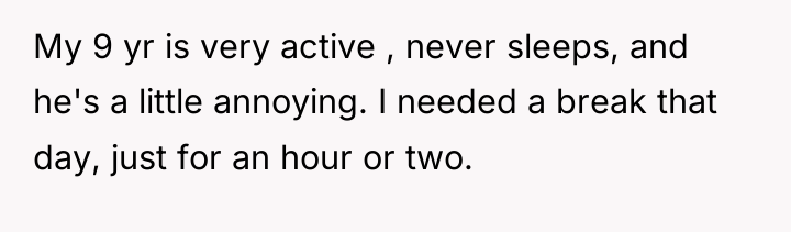 My 9 yr is very active , never sleeps, and...