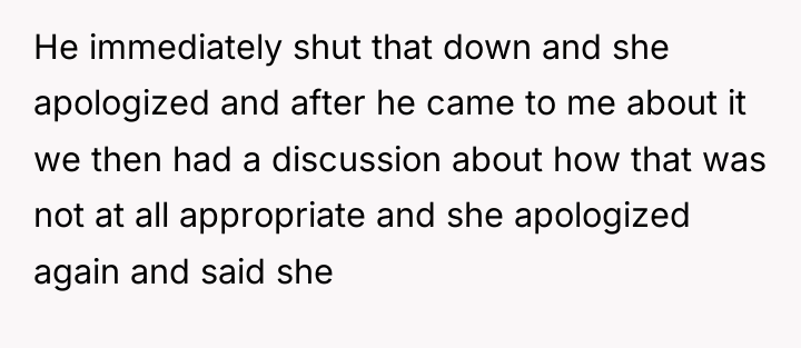 He immediately shut that down and she apologized and after...