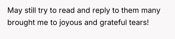 May still try to read and reply to them many...