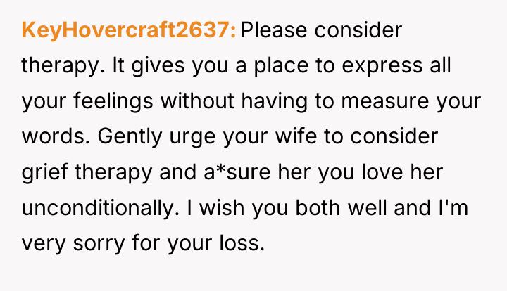 KeyHovercraft2637 Please consider therapy. It gives you a place to...