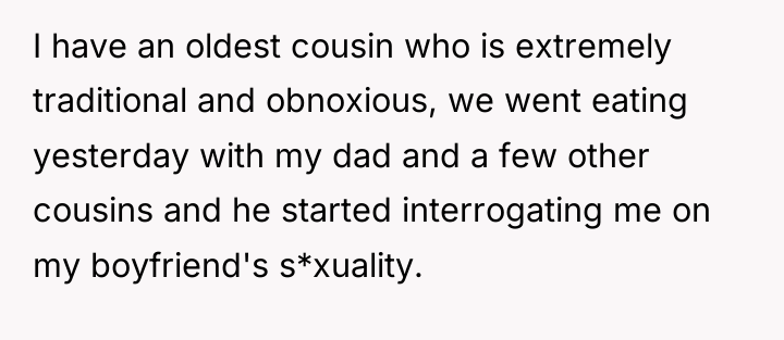 I have an oldest cousin who is extremely traditional and...