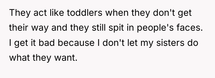 They act like toddlers when they don't get their way...