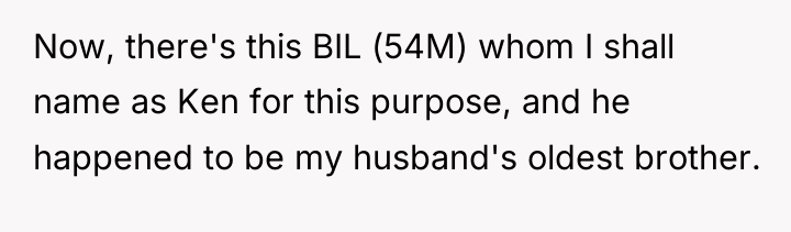 Now, there's this BIL (54M) whom I shall name as...