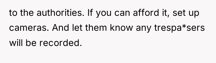 to the authorities. If you can afford it, set up...