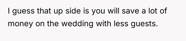 I guess that up side is you will save a...