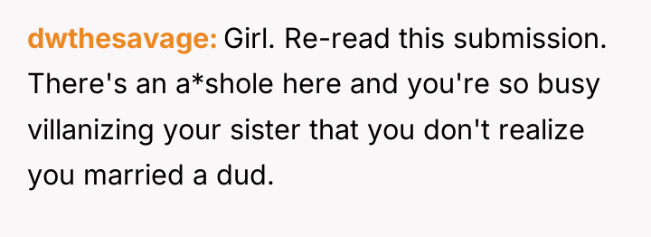 dwthesavage Girl. Re-read this submission. There's an a*shole here and...