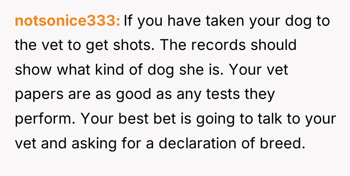 notsonice333 If you have taken your dog to the vet...