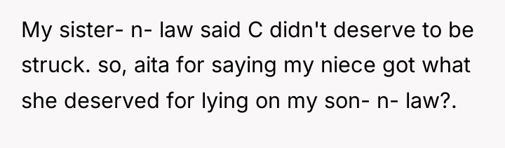 My sister- n- law said C didn't deserve to be...