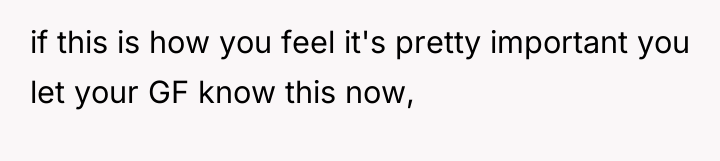 if this is how you feel it's pretty important you...