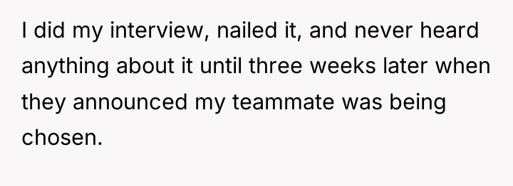 I did my interview, nailed it, and never heard anything...