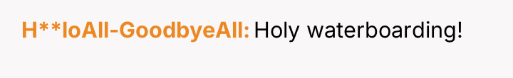 H**loAll-GoodbyeAll Holy waterboarding!