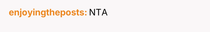 enjoyingtheposts NTA