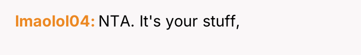 lmaolol04 NTA. It's your stuff,