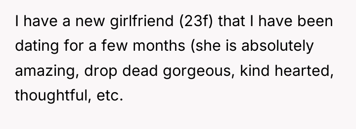 I have a new girlfriend (23f) that I have been...