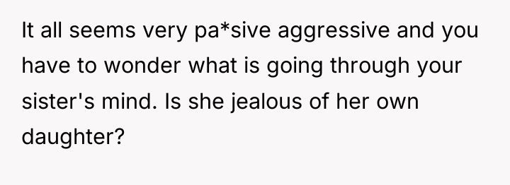 It all seems very pa*sive aggressive and you have to...