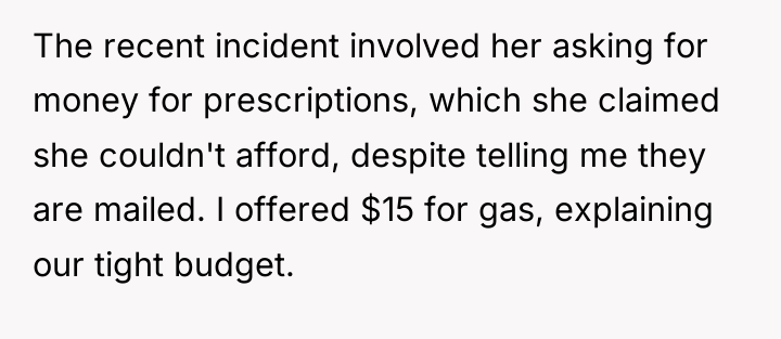 The recent incident involved her asking for money for prescriptions,...