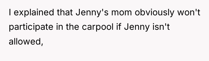 I explained that Jenny's mom obviously won't participate in the...