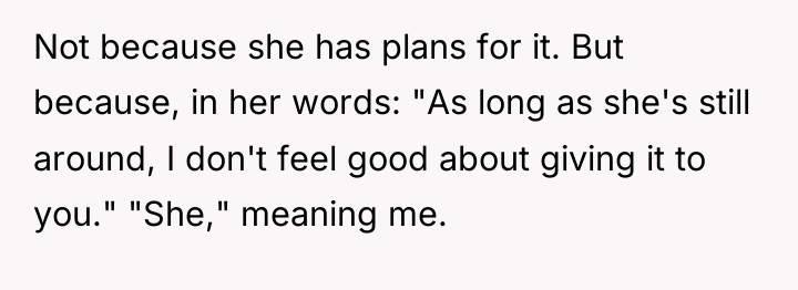 Not because she has plans for it. But because, in...