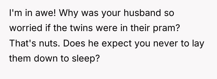 I'm in awe! Why was your husband so worried if...