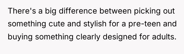 There's a big difference between picking out something cute and...