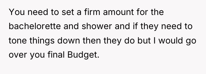 You need to set a firm amount for the bachelorette...