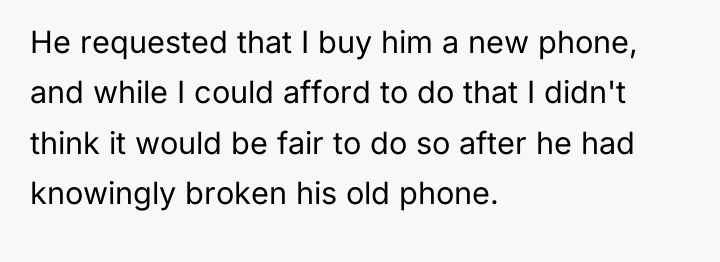 He requested that I buy him a new phone, and...