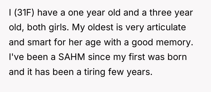 I (31F) have a one year old and a three...