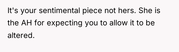 It's your sentimental piece not hers. She is the AH...