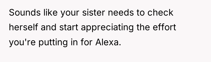 Sounds like your sister needs to check herself and start...