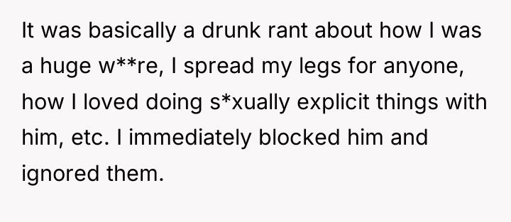 It was basically a drunk rant about how I was...