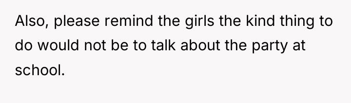 Also, please remind the girls the kind thing to do...