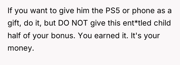 If you want to give him the PS5 or phone...