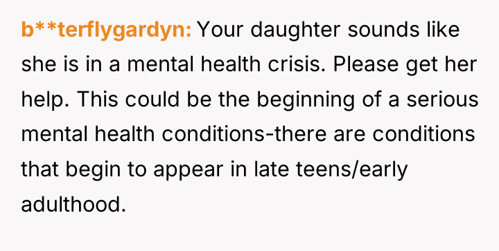 b**terflygardyn Your daughter sounds like she is in a mental...