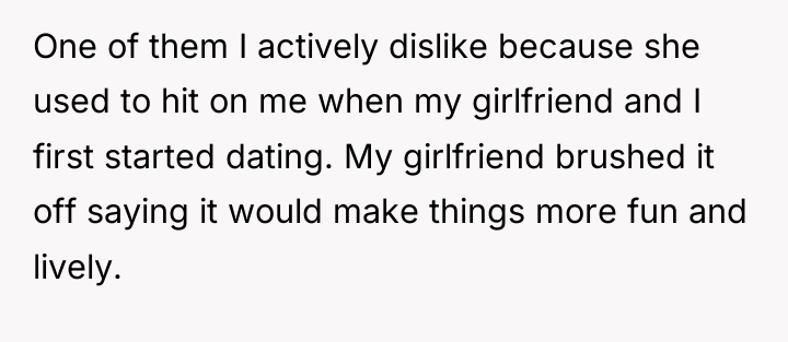 One of them I actively dislike because she used to...