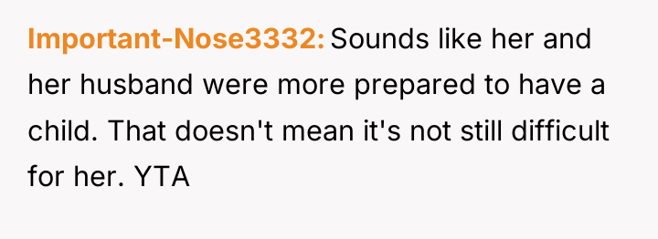 Important-Nose3332 Sounds like her and her husband were more prepared...