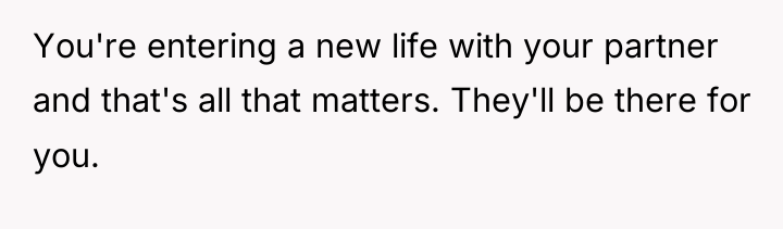 You're entering a new life with your partner and that's...