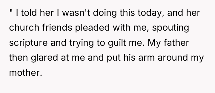 " I told her I wasn't doing this today, and...