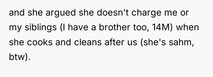 and she argued she doesn't charge me or my siblings...