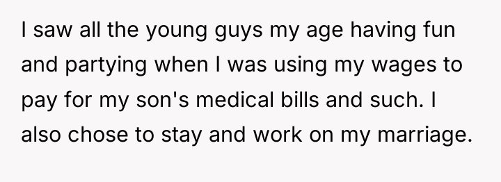 I saw all the young guys my age having fun...
