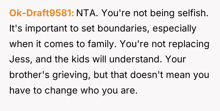 Ok-Draft9581 NTA. You're not being selfish. It's important to set...