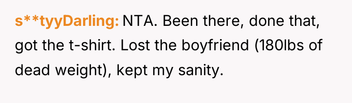 s**tyyDarling NTA. Been there, done that, got the t-shirt. Lost...