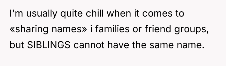 I'm usually quite chill when it comes to «sharing names»...