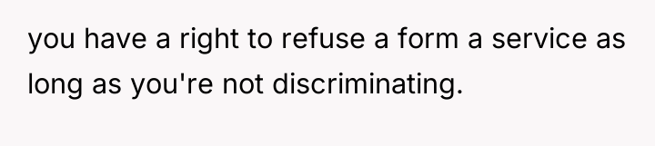 you have a right to refuse a form a service...