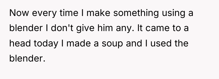 Now every time I make something using a blender I...