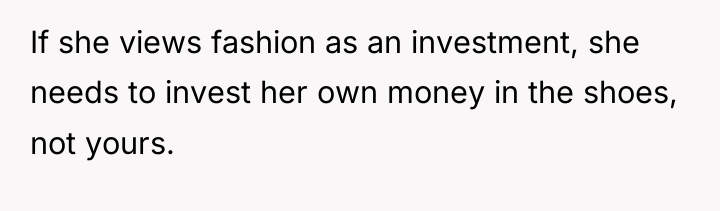 If she views fashion as an investment, she needs to...