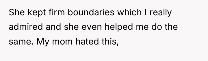 She kept firm boundaries which I really admired and she...