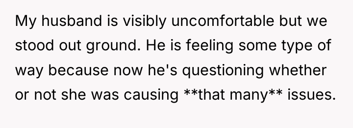 My husband is visibly uncomfortable but we stood out ground....