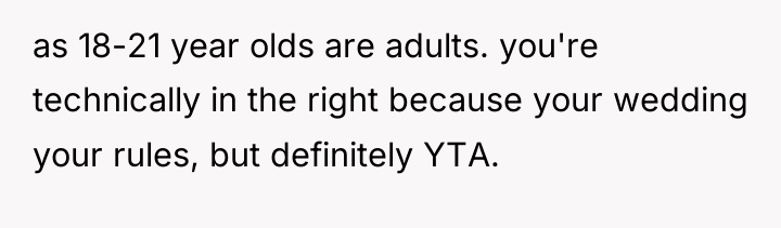 as 18-21 year olds are adults. you're technically in the...