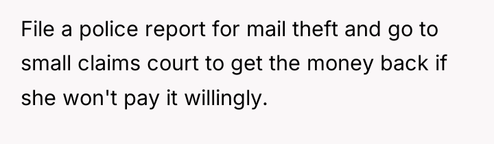 File a police report for mail theft and go to...