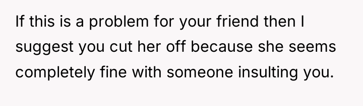 If this is a problem for your friend then I...